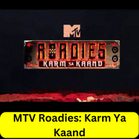 MTV Roadies - Karm Ya Kaand